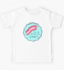 You're Bacon Me Crazy! Kids Tee