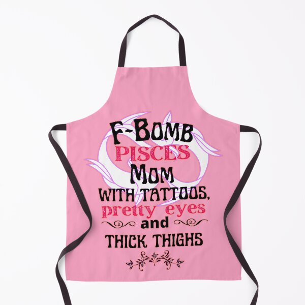 Item preview, F-Bomb Pisces Mom With Tattoos Pretty Eyes and Thick Thighs - Lovely Design designed and sold by GoPublicTeam.