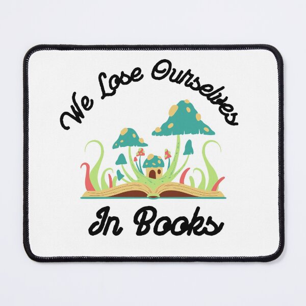 Item preview, Book Lover - We Lose Ourselves In Books designed and sold by player-502.