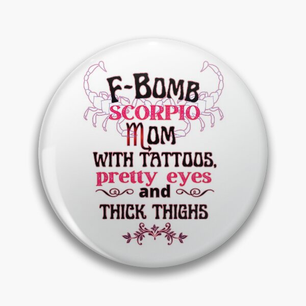 Item preview, F-Bomb Scorpio Mom With Tattoos Pretty Eyes and Thick Thighs - Lovely Design designed and sold by GoPublicTeam.