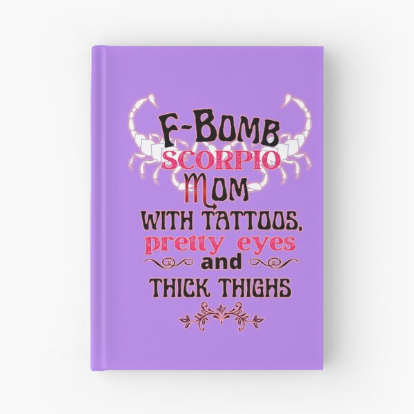 Item preview, F-Bomb Scorpio Mom With Tattoos Pretty Eyes and Thick Thighs - Lovely Design designed and sold by GoPublicTeam.