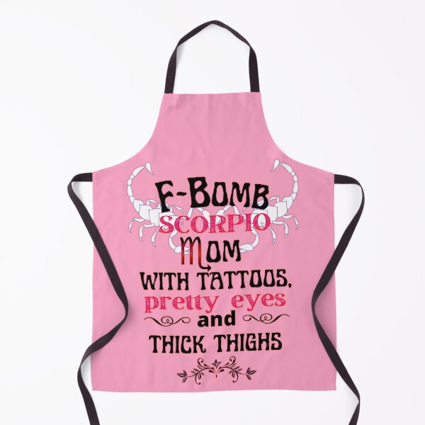 Item preview, F-Bomb Scorpio Mom With Tattoos Pretty Eyes and Thick Thighs - Lovely Design designed and sold by GoPublicTeam.