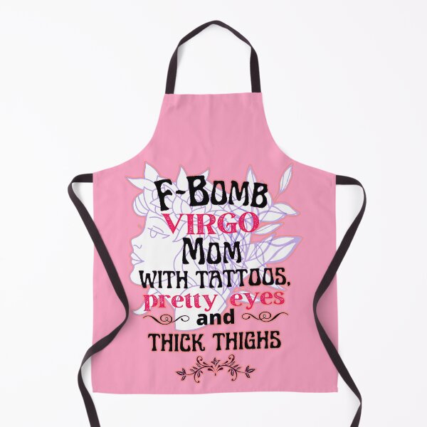 Item preview, F-Bomb Virgo Mom With Tattoos Pretty Eyes and Thick Thighs - Lovely Design designed and sold by GoPublicTeam.