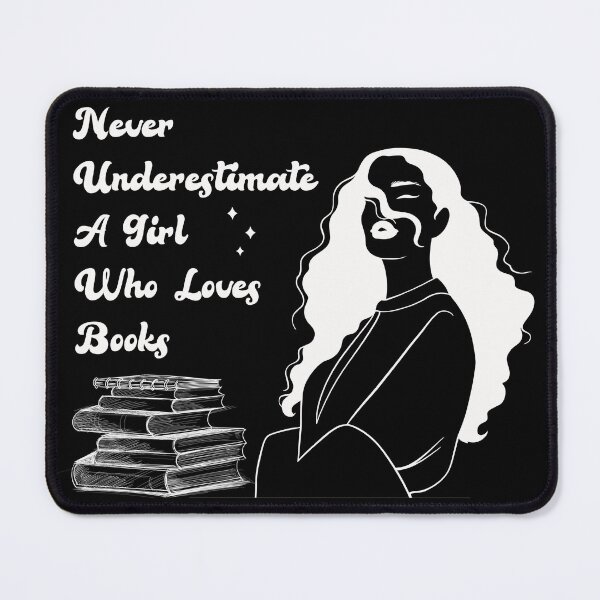 Item preview, Never Underestimate A Girl Who Loves Books white designed and sold by yasarh.