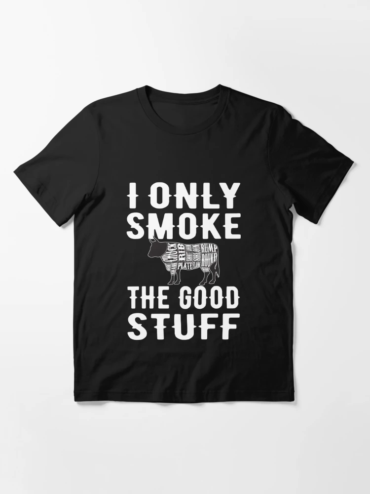 Funny Towel for Grilling - I Only Smoke the Good Stuff