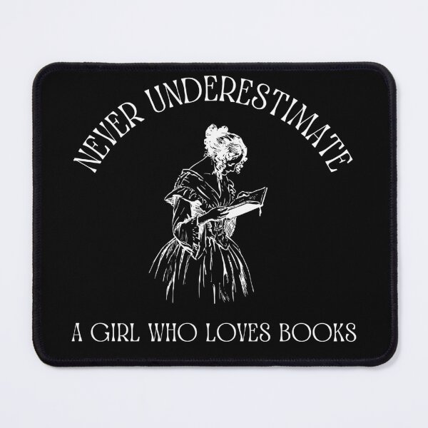 Item preview, Never Underestimate A Girl Who Loves Books designed and sold by TeePartyHost.