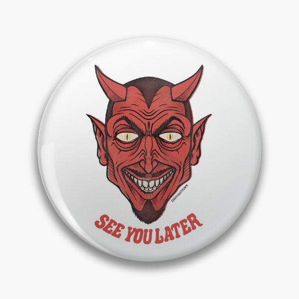 Item preview, Devil- SEE YOU LATER | Satan, 666, Horror, Evil, Monster, Sideshow designed and sold by DarkAndSticky.