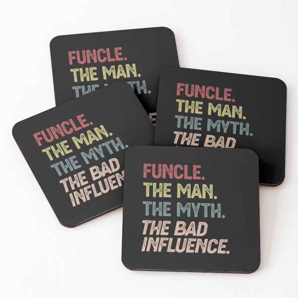 Item preview, Funcle The Man The Myth The Bad Influence designed and sold by allysmar.