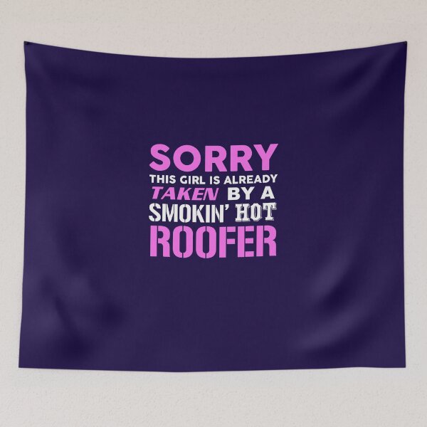 Item preview, This Girl Taken By A Smokin Hot Roofer designed and sold by AlwaysAwesome.