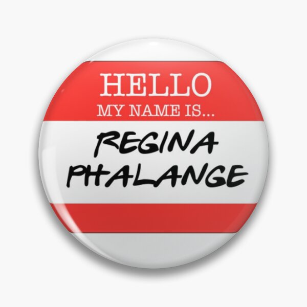 Item preview, Hello My Name Is Regina Phalange designed and sold by Jennifer Adair.