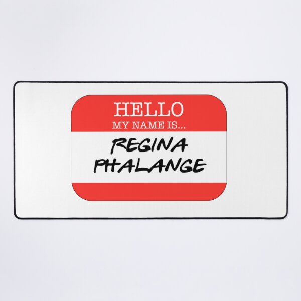 Item preview, Hello My Name Is Regina Phalange designed and sold by Jennifer Adair.