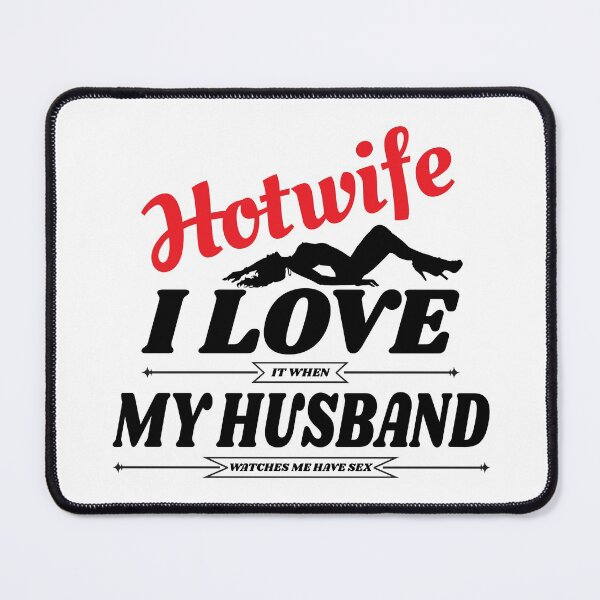 Item preview, Swinger Hotwife I love (it when) My Husband (watches me have sex) designed and sold by swingersshop.