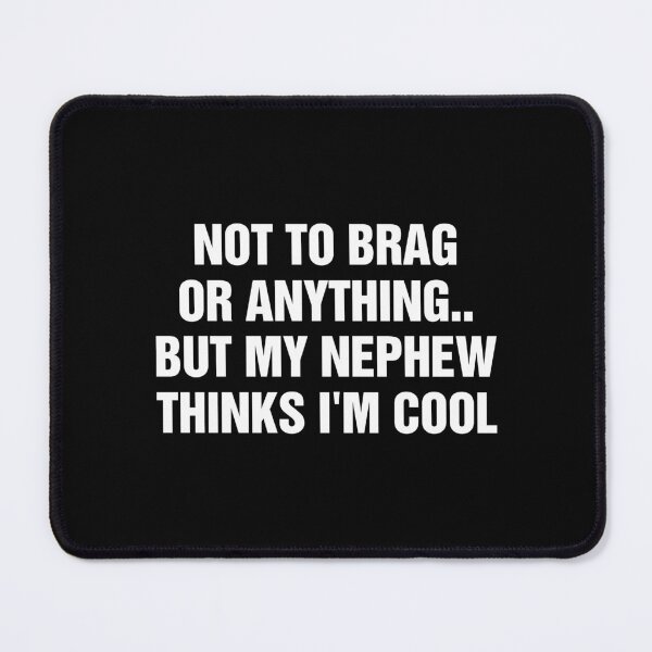 Item preview, My Nephew Thinks I'm Cool - Funny Gift For Uncle Aunt From Nephew designed and sold by allysmar.