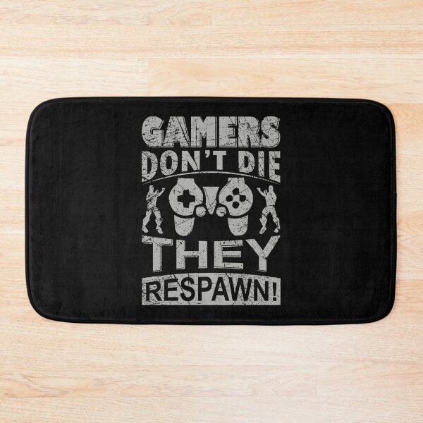 Item preview, Gamers Don't Die, They Respawn designed and sold by UglyBoyDesign.