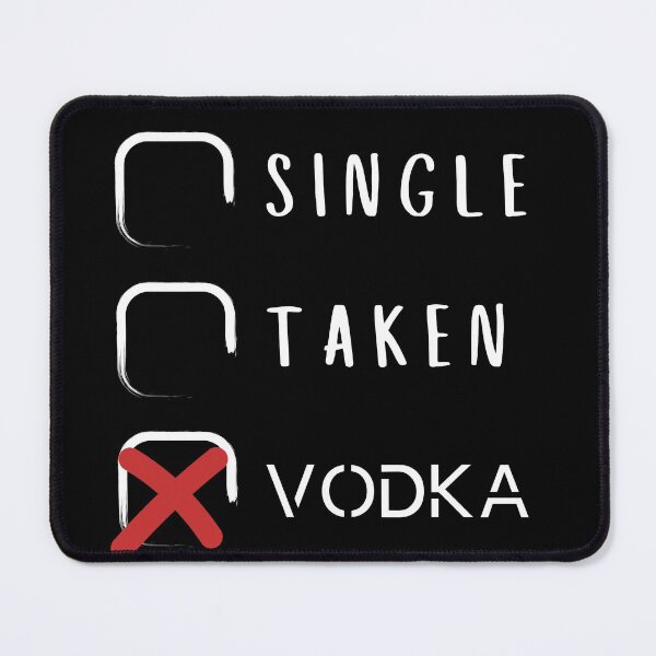Item preview, SINGLE, TAKEN, VODKA designed and sold by PeppernCo.