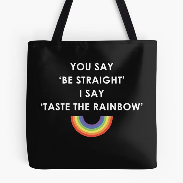 Item preview, You Said Be Straight I Say Taste The Rainbow designed and sold by skeierleber4327.