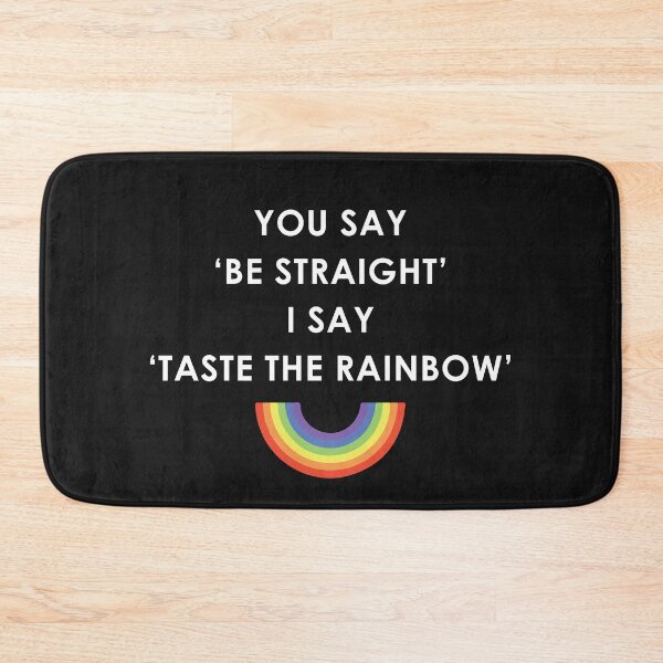 Item preview, You Said Be Straight I Say Taste The Rainbow designed and sold by skeierleber4327.