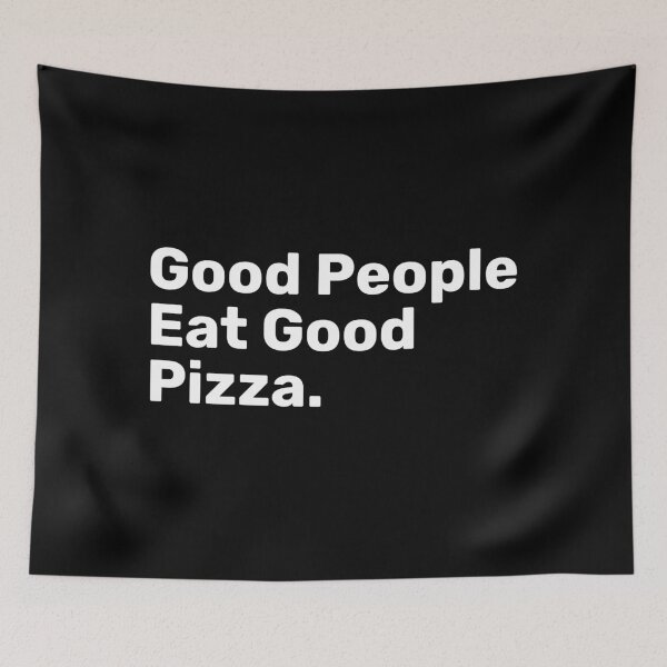 Item preview, Good People Eat Good Pizza | Funny designed and sold by BopleDesigns.