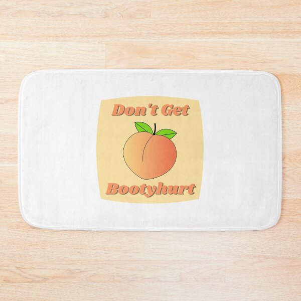 Item preview, Don't Get Bootyhurt Peach designed and sold by Minima-Vulpes.