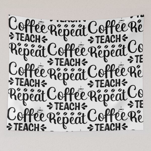 Item preview, Coffee, Teach, Repeat  designed and sold by ArtbyJamasin.