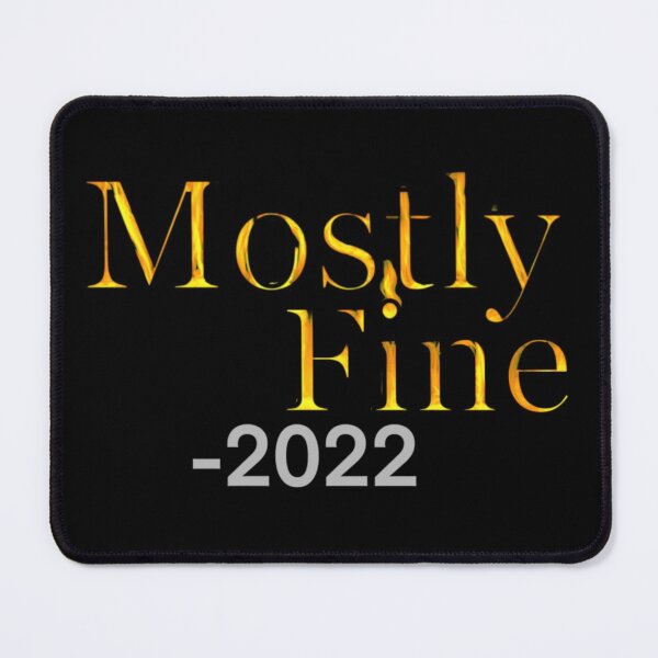 Item preview, Mostly fine 2022 designed and sold by A- Fun & Fans.