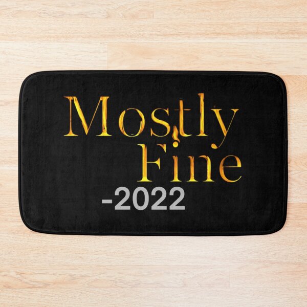 Item preview, Mostly fine 2022 designed and sold by A- Fun & Fans.