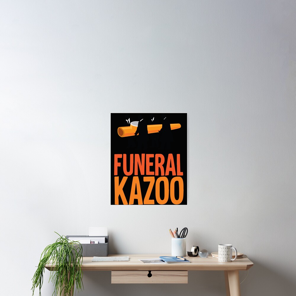 "Funeral Kazoo Classic TShirt.png" Poster for Sale by Jimrris Redbubble