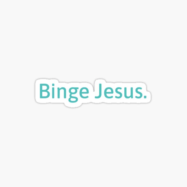 Binge Jesus The Chosen Stickers – Official Gifts by Angel Studios