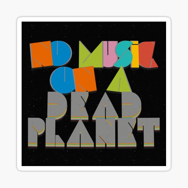 Item preview, No Music On A Dead Planet designed and sold by mensijazavcevic.
