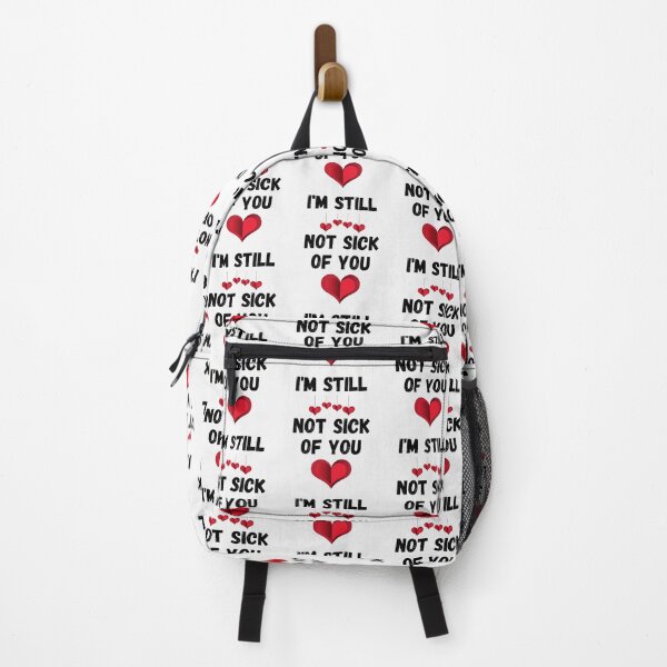 Item preview, I'M STILL NOT SICK OF YOU designed and sold by BhavyaBathla.