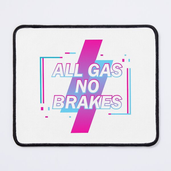 Item preview, All Gas No Brakes designed and sold by Fishinger.