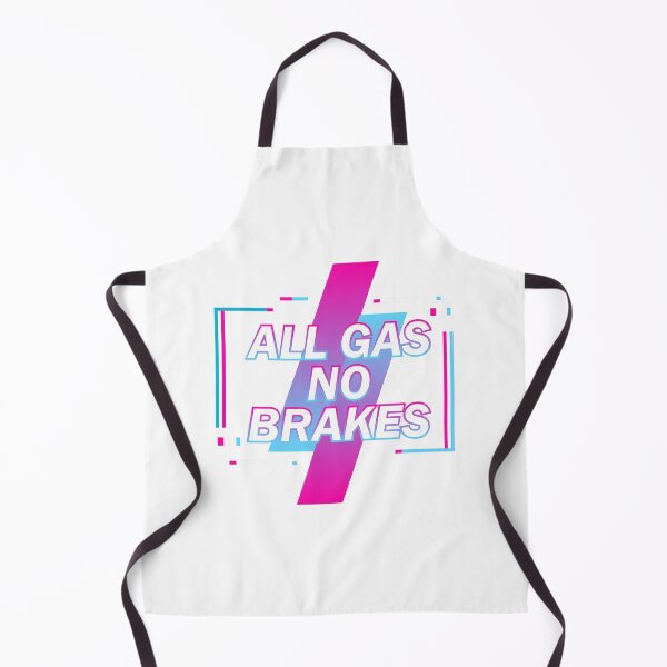 Item preview, All Gas No Brakes designed and sold by Fishinger.