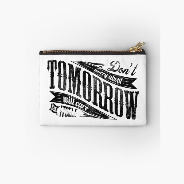 Item preview, Don't worry about tomorrow will care for itself designed and sold by TribesPrints.
