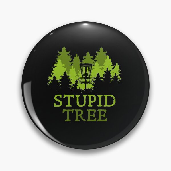 Item preview, Funny Disc Golf Player Gift Stupid Tree Disc Golf designed and sold by Joni23414.