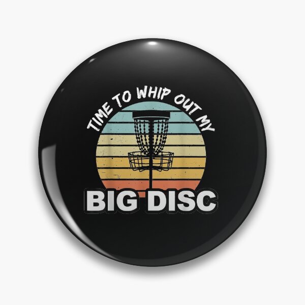 Item preview, Funny Disc Golf Time To Whip Out My Big Disc designed and sold by Joni23414.