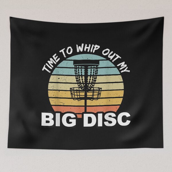 Item preview, Funny Disc Golf Time To Whip Out My Big Disc designed and sold by Joni23414.