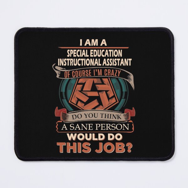 Item preview, Special Education Instructional Assistant T Shirt - Sane Person Job Gift Item Tee designed and sold by vonnie38uo.