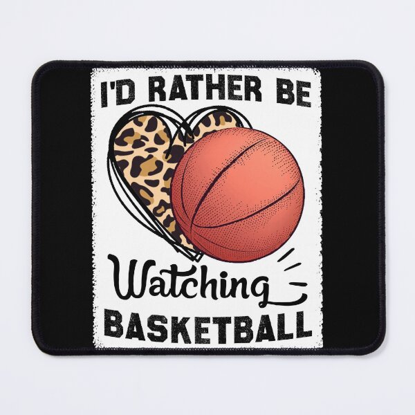 Item preview, I'd Rather Be Watching Basketball, Funny Basketball Quote designed and sold by Artsy Fun.