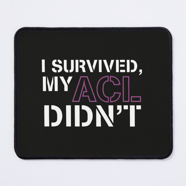 Item preview, I survived, my ACL didn’t designed and sold by Smiley-10.