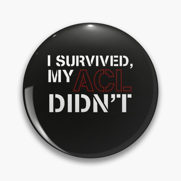 Item preview, I survived, my ACL didn’t designed and sold by Smiley-10.