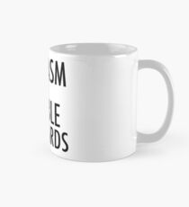 Sarkasmus und doppelte Standards Tasse (Standard)