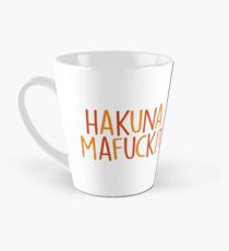 HAKUNA MAFUCKIT Tall Mug