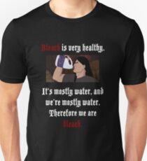 Bleach is very healthy Unisex T-Shirt