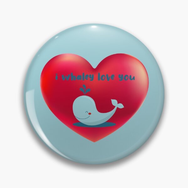 Item preview, I Whaley Love You designed and sold by PawsitiveMum.