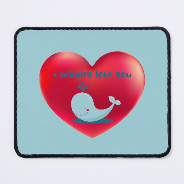 Item preview, I Whaley Love You designed and sold by PawsitiveMum.