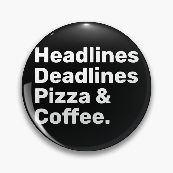 Item preview, Headlines Deadlines Pizza & Coffee | Journalism  designed and sold by BopleDesigns.