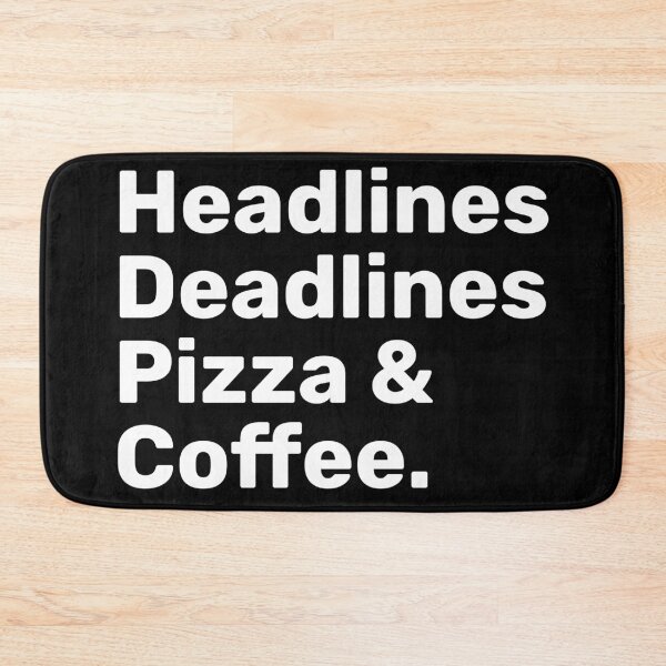 Item preview, Headlines Deadlines Pizza & Coffee | Journalism  designed and sold by BopleDesigns.