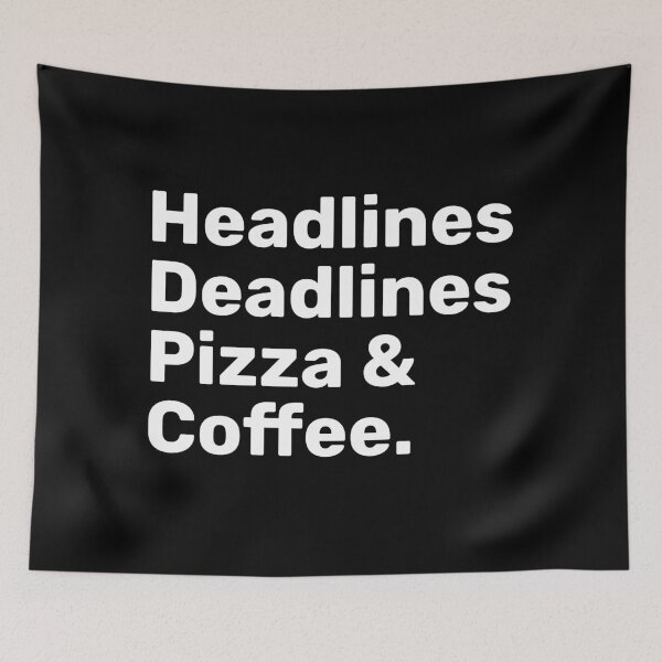 Item preview, Headlines Deadlines Pizza & Coffee | Journalism  designed and sold by BopleDesigns.