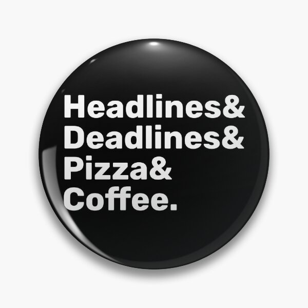Item preview, Headlines, Deadlines, Pizza & Coffee | Journalism  designed and sold by BopleDesigns.