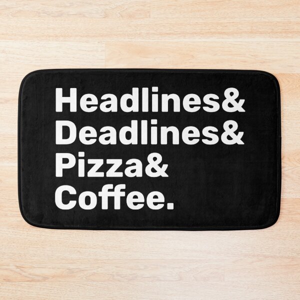 Item preview, Headlines, Deadlines, Pizza & Coffee | Journalism  designed and sold by BopleDesigns.